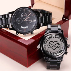 I Will Love You Until the End of Time – Men's Watch